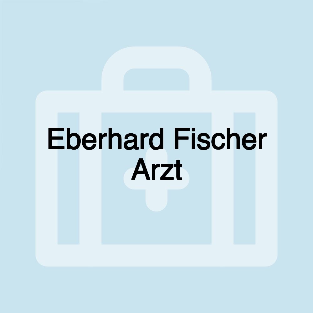 Eberhard Fischer Arzt