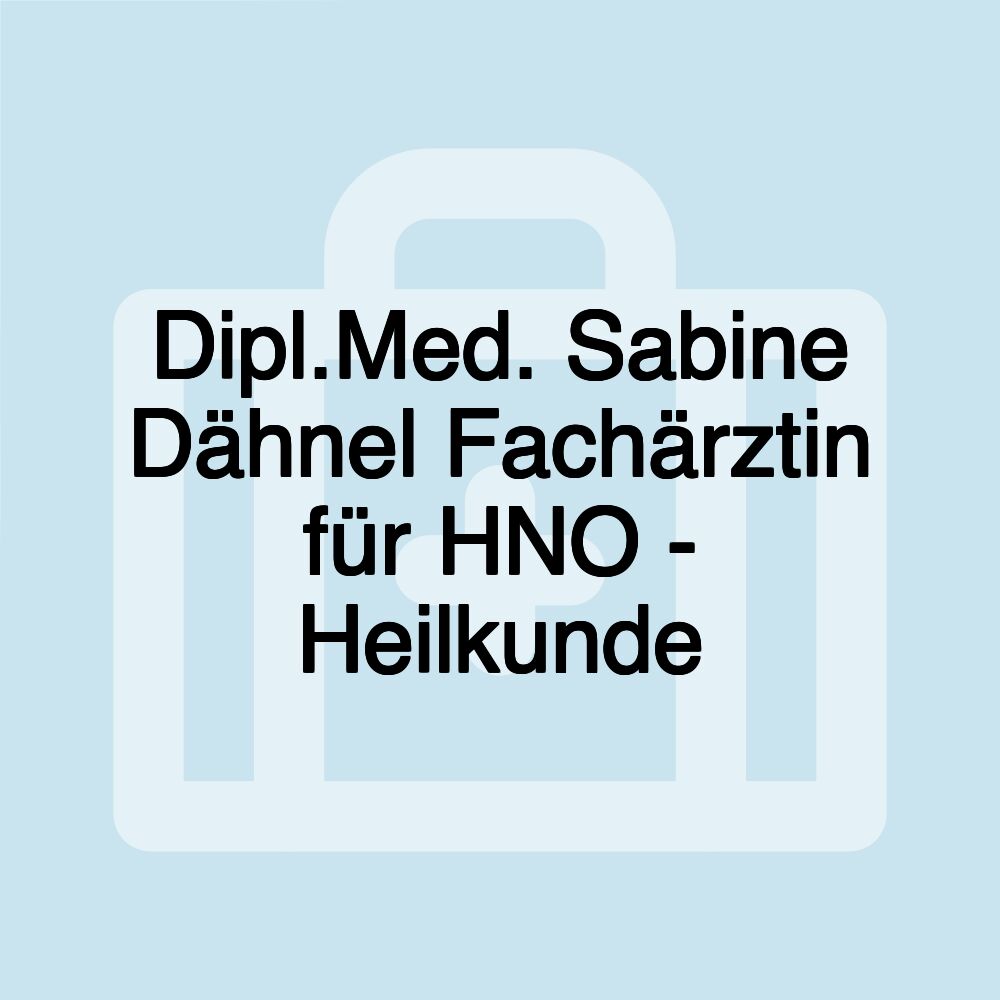 Dipl.Med. Sabine Dähnel Fachärztin für HNO - Heilkunde