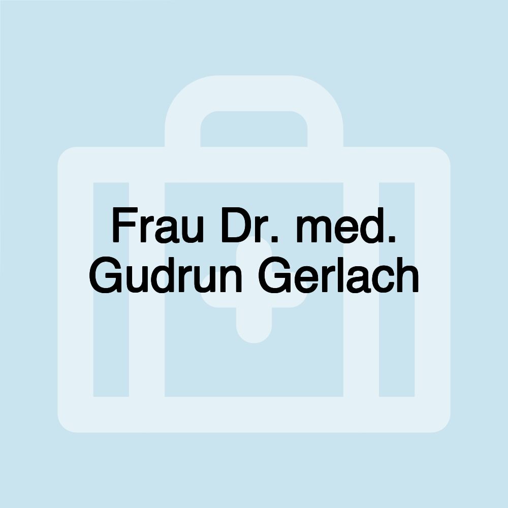 Frau Dr. med. Gudrun Gerlach