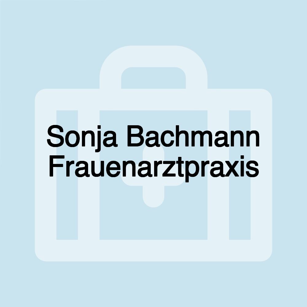 Sonja Bachmann Frauenarztpraxis