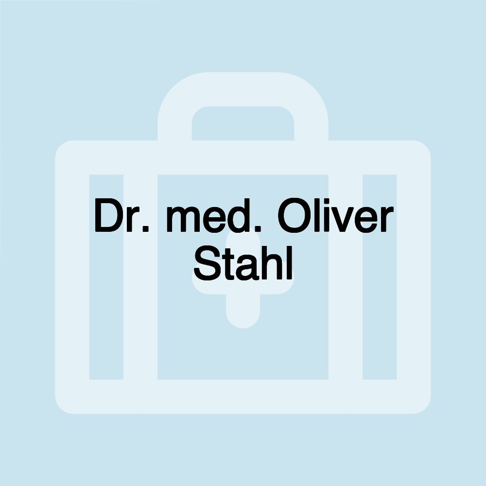 Dr. med. Oliver Stahl