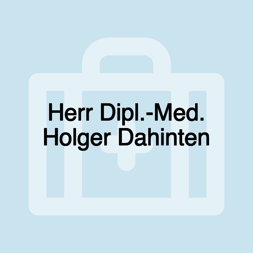 Herr Dipl.-Med. Holger Dahinten