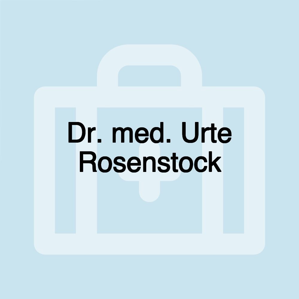 Dr. med. Urte Rosenstock