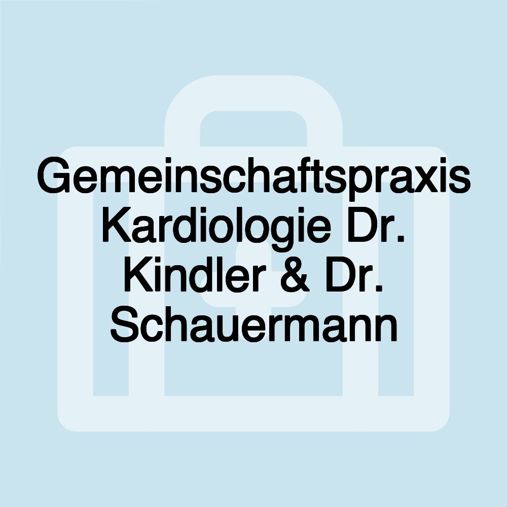 Gemeinschaftspraxis Kardiologie Dr. Kindler & Dr. Schauermann