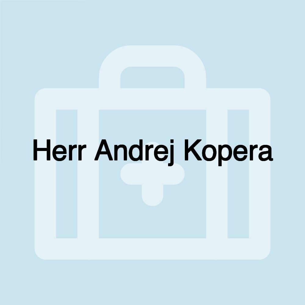 Herr Andrej Kopera