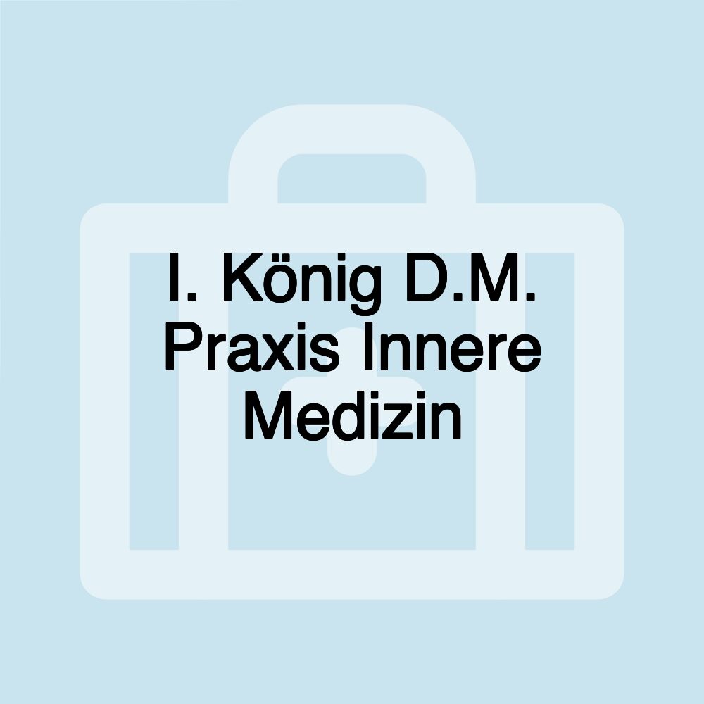 I. König D.M. Praxis Innere Medizin