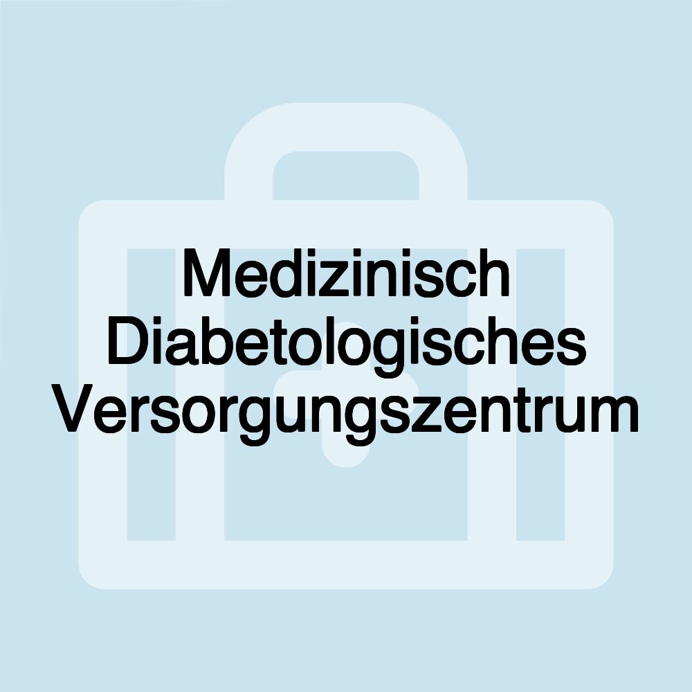 Medizinisch Diabetologisches Versorgungszentrum