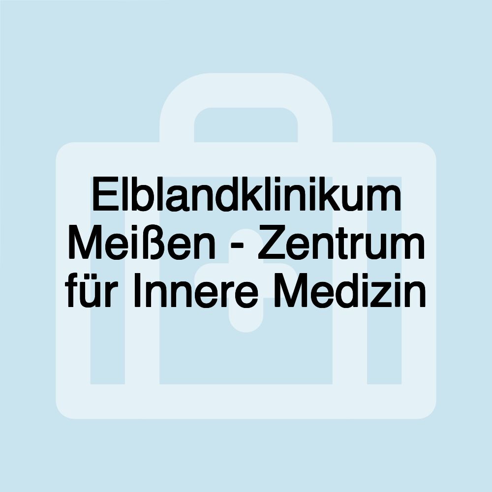 Elblandklinikum Meißen - Zentrum für Innere Medizin