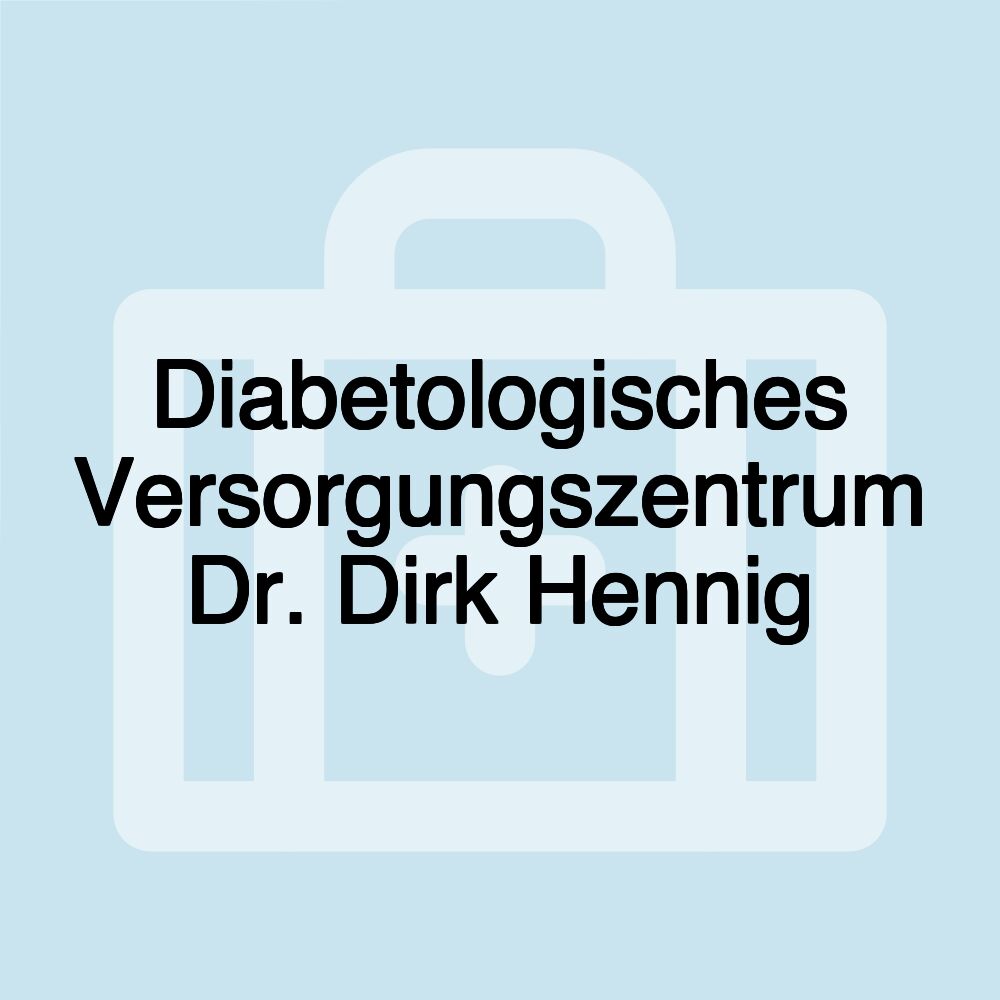 Diabetologisches Versorgungszentrum Dr. Dirk Hennig