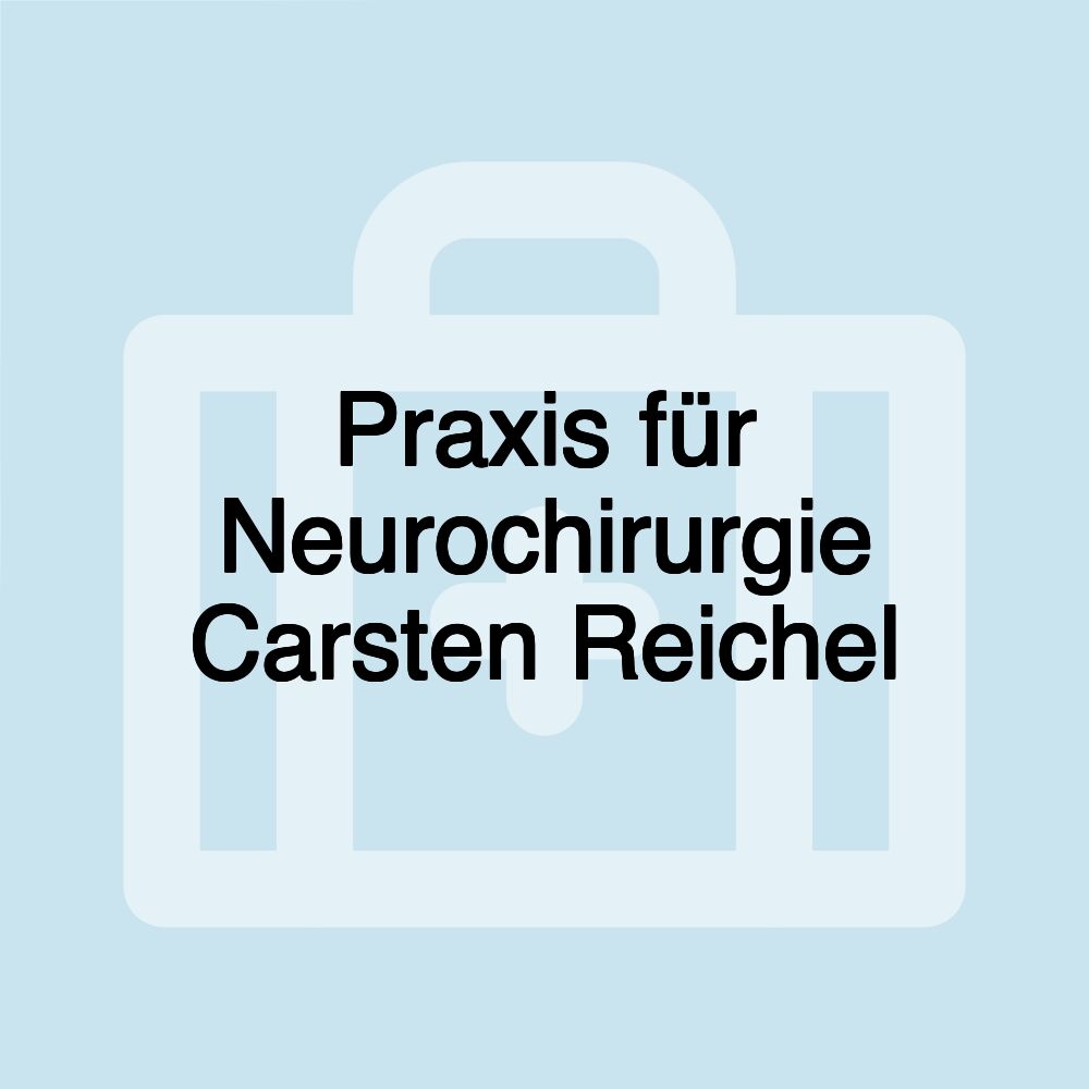 Praxis für Neurochirurgie Carsten Reichel