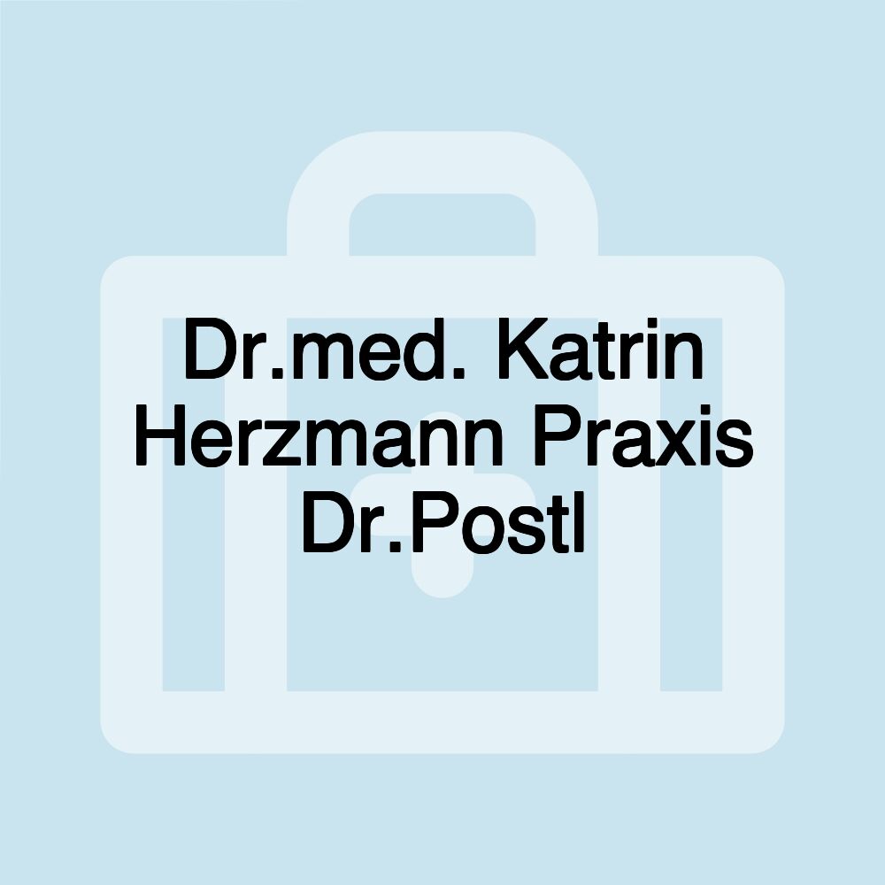 Dr.med. Katrin Herzmann Praxis Dr.Postl