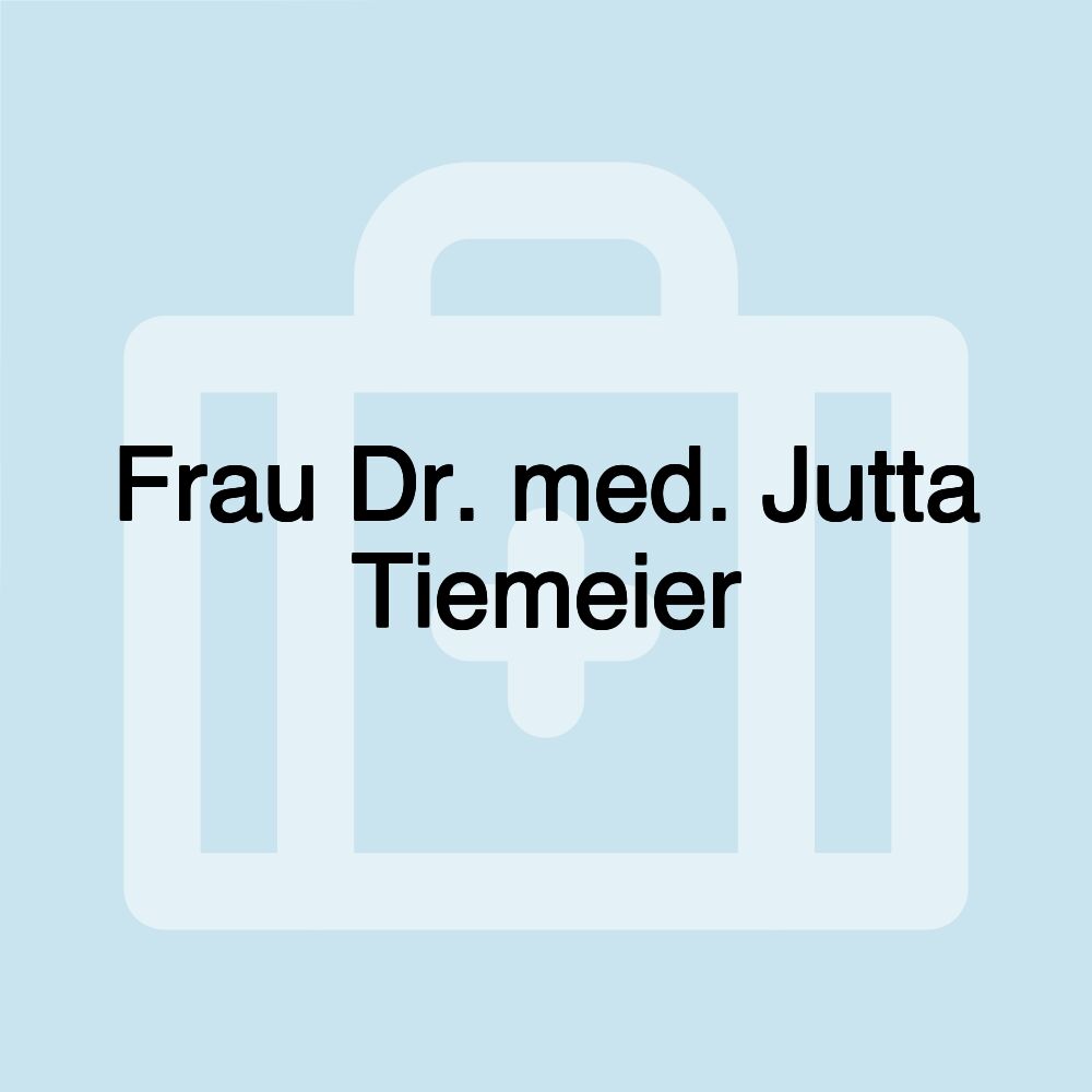 Frau Dr. med. Jutta Tiemeier