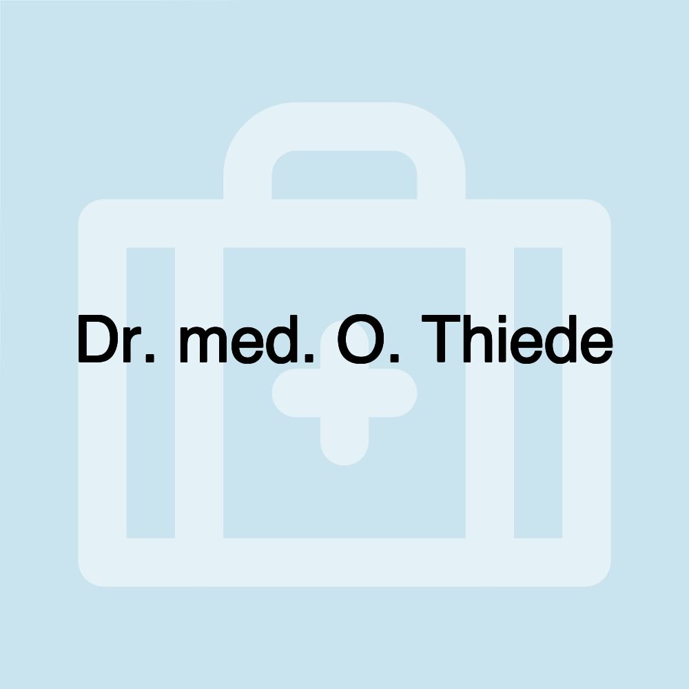 Dr. med. O. Thiede