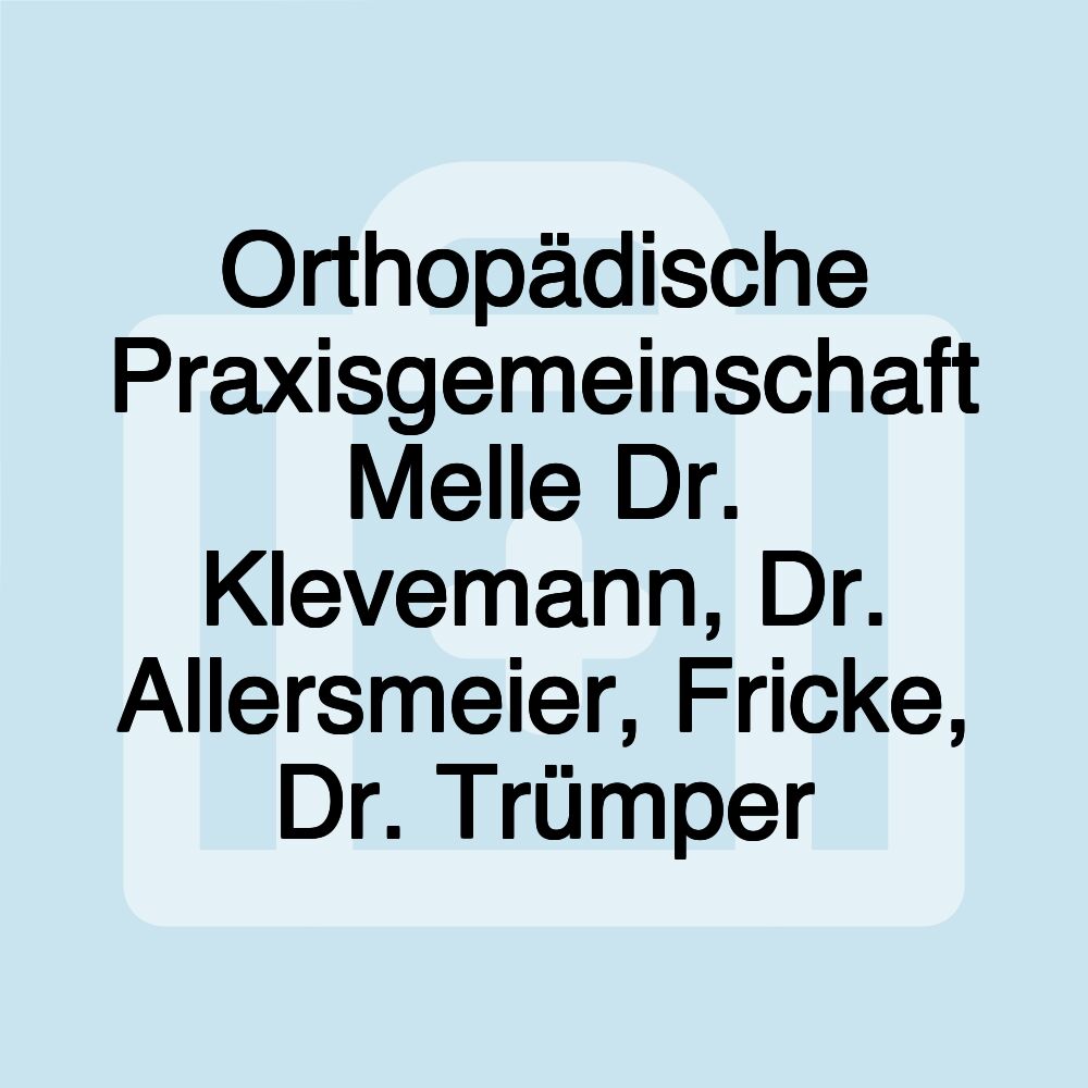 Orthopädische Praxisgemeinschaft Melle Dr. Klevemann, Dr. Allersmeier, Fricke, Dr. Trümper