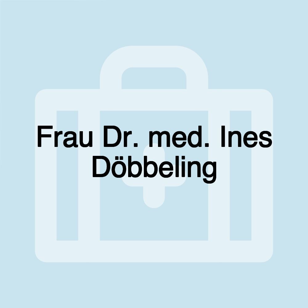 Frau Dr. med. Ines Döbbeling