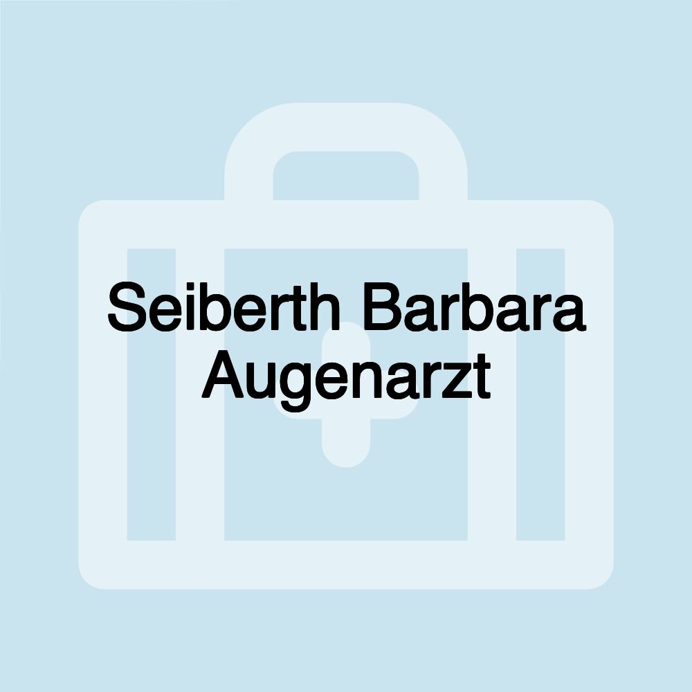 Seiberth Barbara Augenarzt