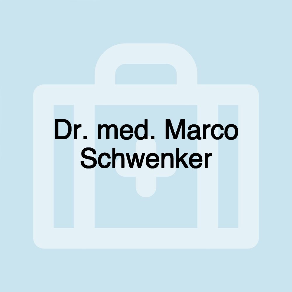 Dr. med. Marco Schwenker