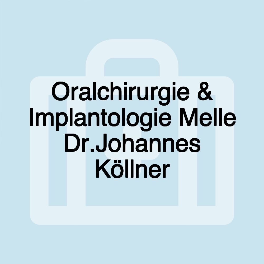 Oralchirurgie & Implantologie Melle Dr.Johannes Köllner