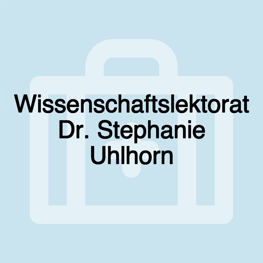 Wissenschaftslektorat Dr. Stephanie Uhlhorn