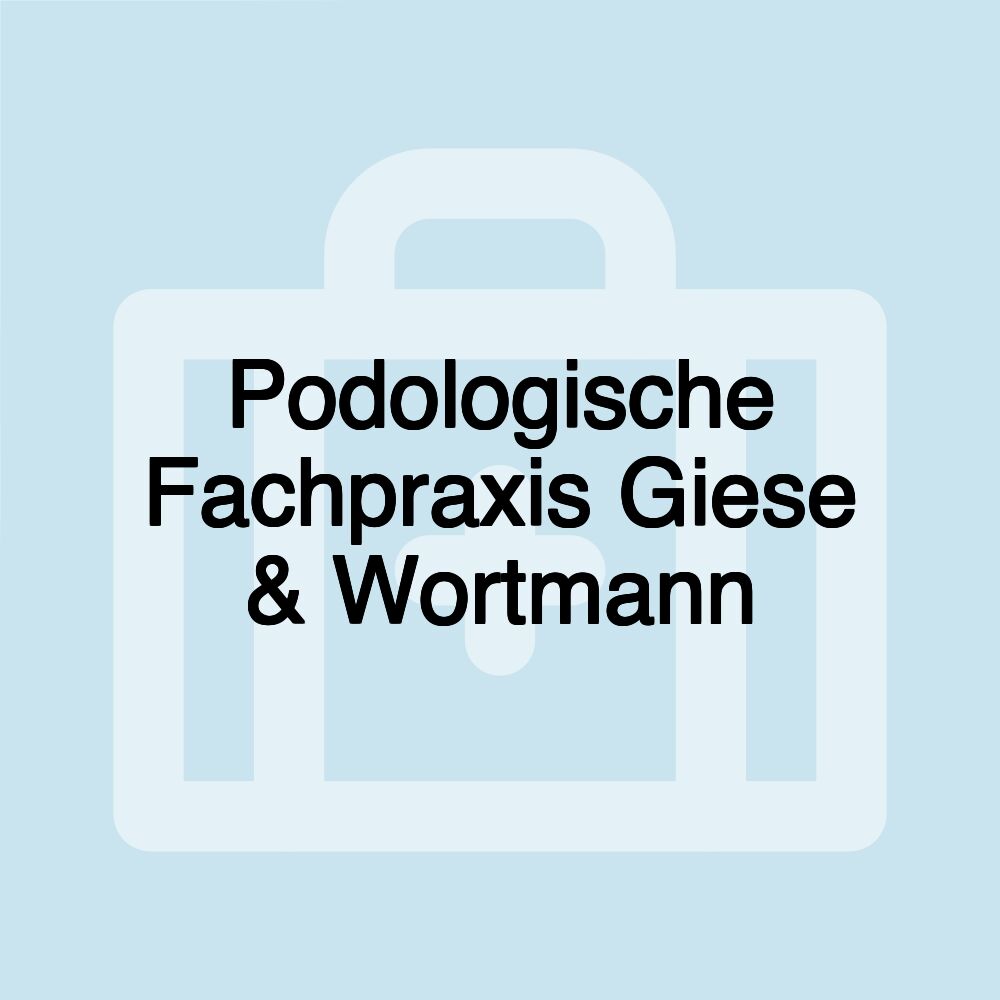 Podologische Fachpraxis Giese & Wortmann