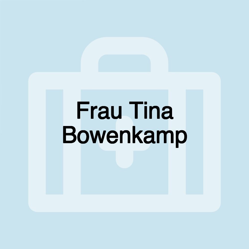 Frau Tina Bowenkamp