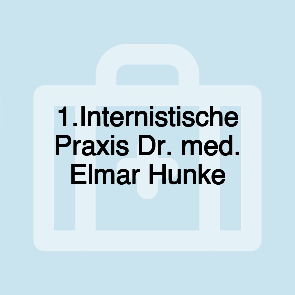 1.Internistische Praxis Dr. med. Elmar Hunke