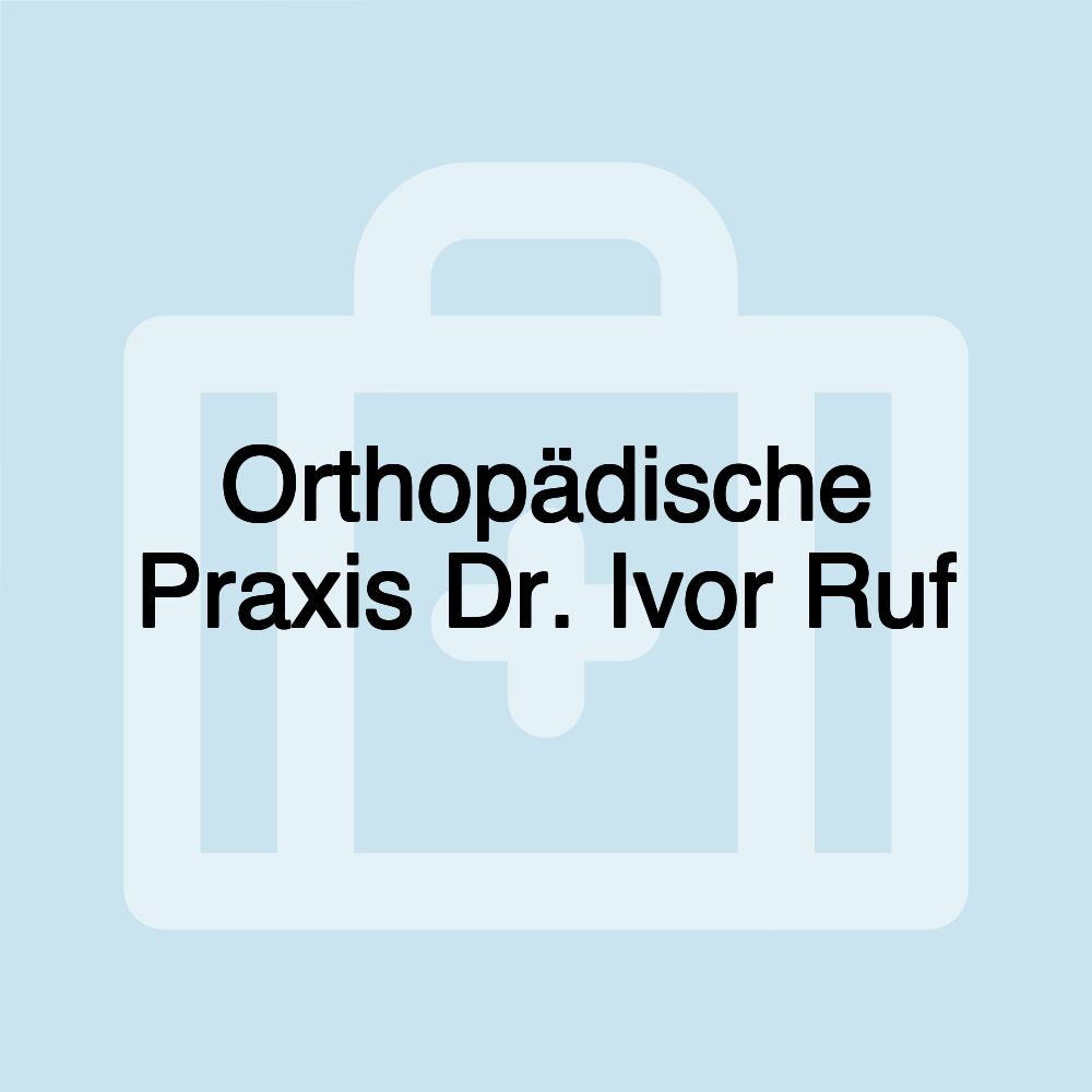 Orthopädische Praxis Dr. Ivor Ruf