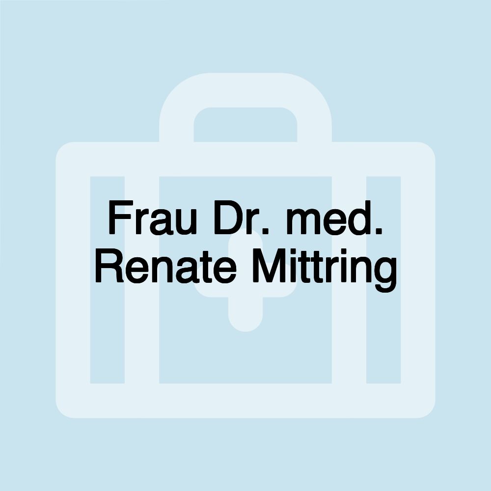 Frau Dr. med. Renate Mittring