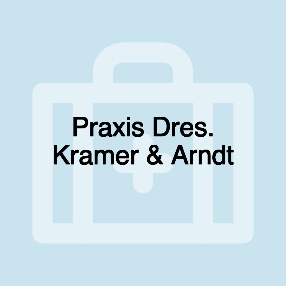 Praxis Dres. Kramer & Arndt