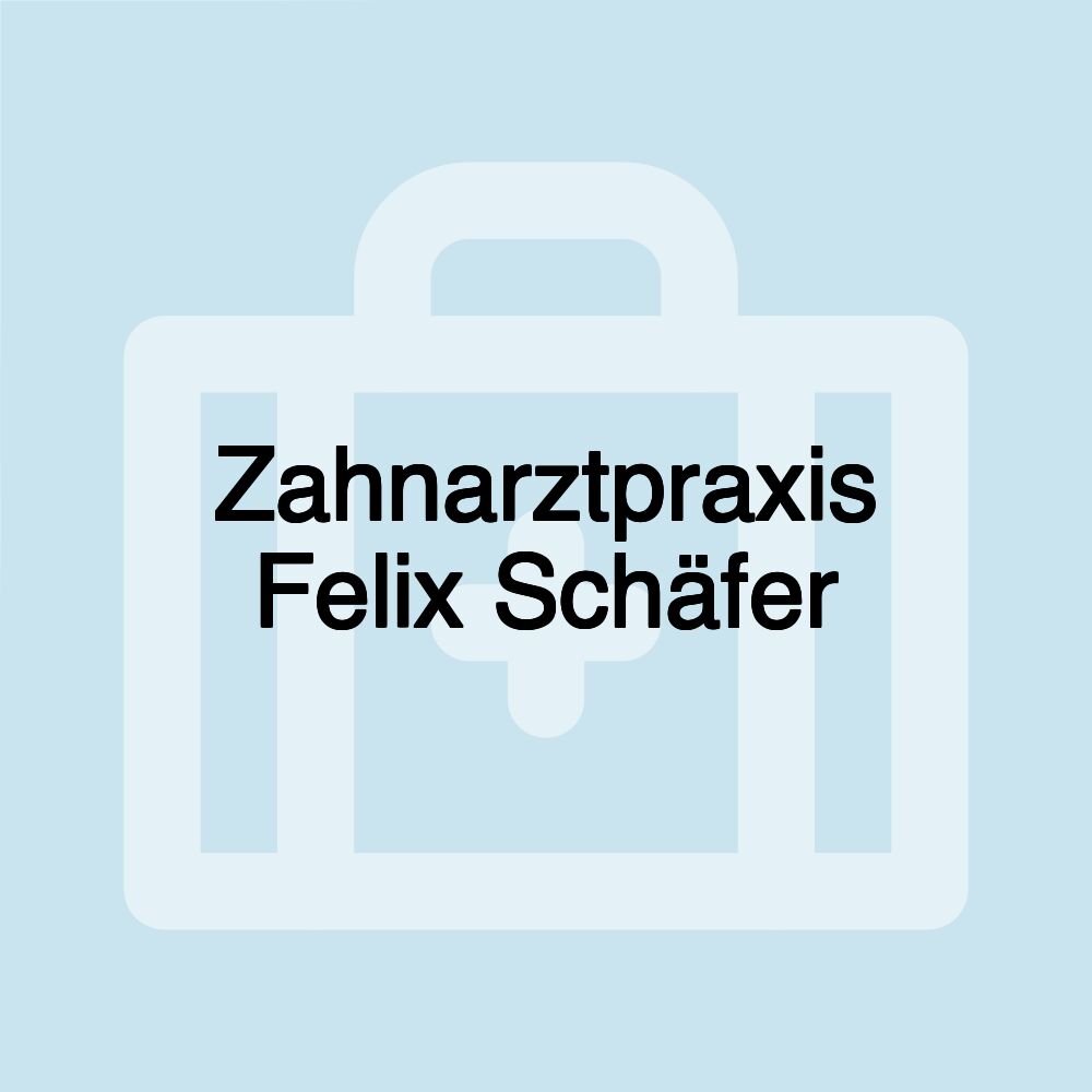 Zahnarztpraxis Felix Schäfer