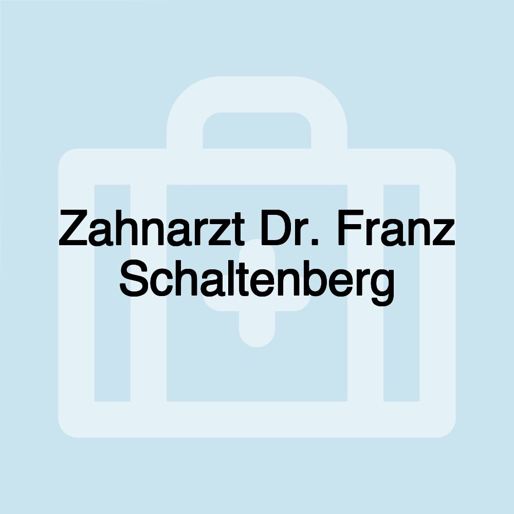 Zahnarzt Dr. Franz Schaltenberg