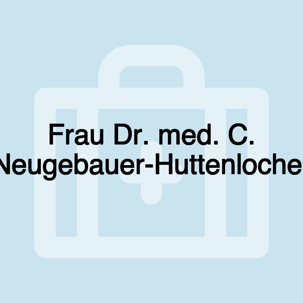 Frau Dr. med. C. Neugebauer-Huttenlocher