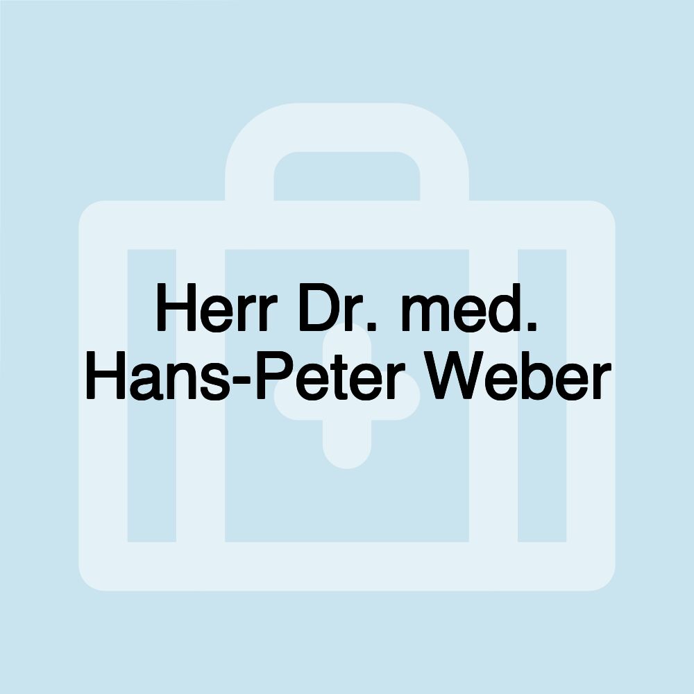 Herr Dr. med. Hans-Peter Weber