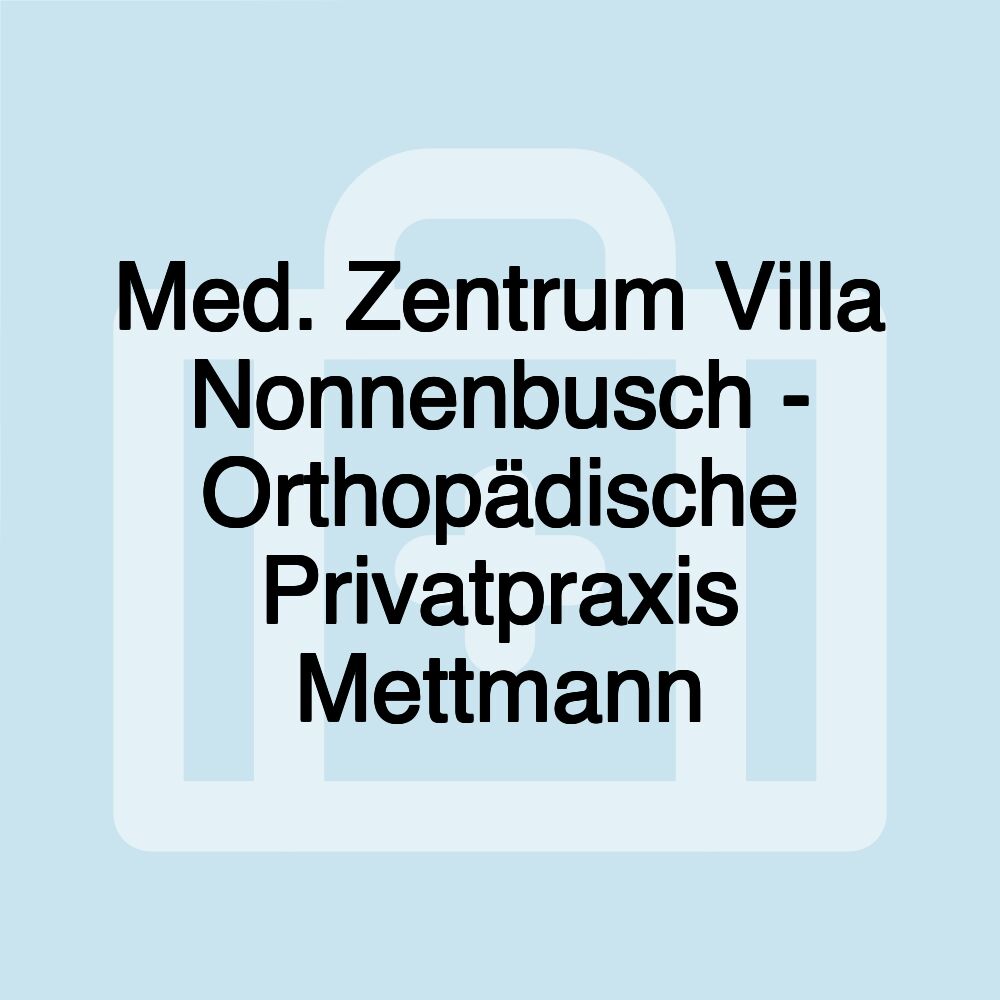 Med. Zentrum Villa Nonnenbusch - Orthopädische Privatpraxis Mettmann