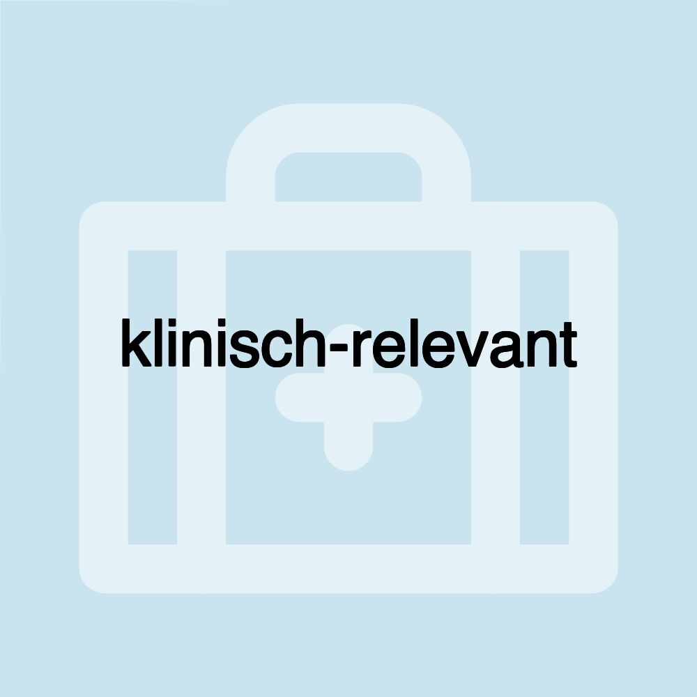 klinisch-relevant