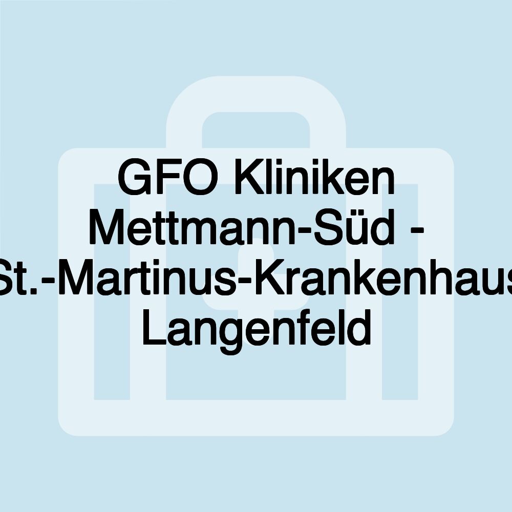 GFO Kliniken Mettmann-Süd - St.-Martinus-Krankenhaus Langenfeld