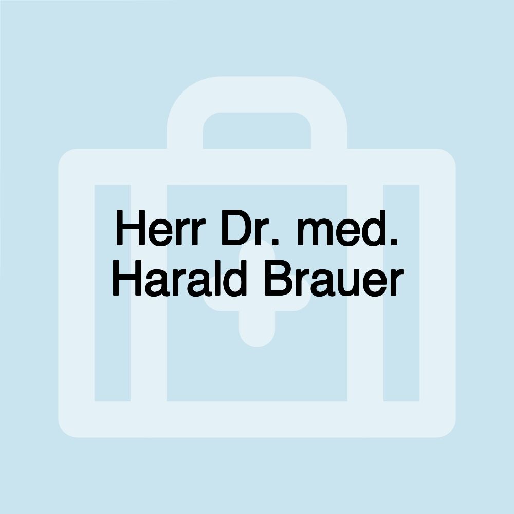 Herr Dr. med. Harald Brauer