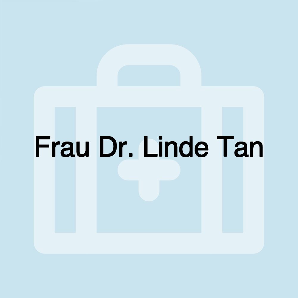 Frau Dr. Linde Tan