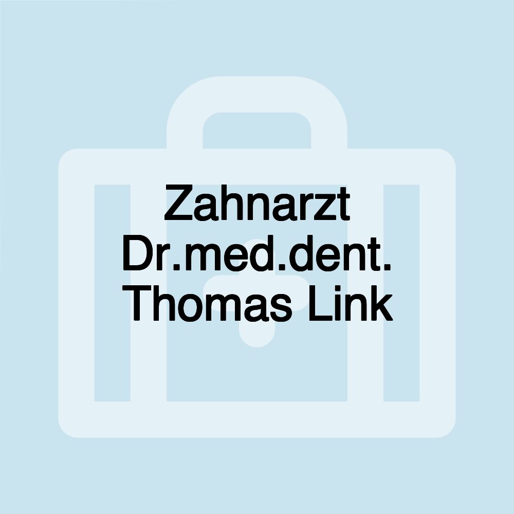 Zahnarzt Dr.med.dent. Thomas Link