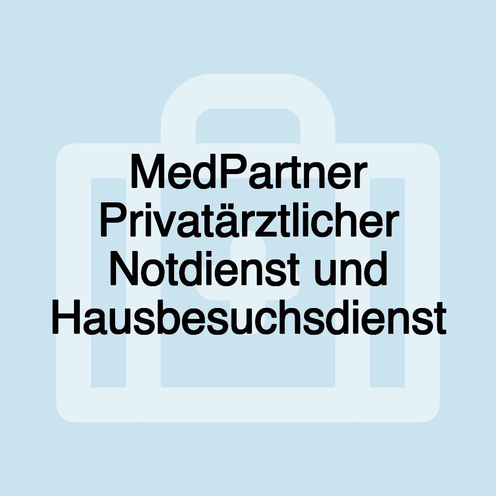 MedPartner Privatärztlicher Notdienst und Hausbesuchsdienst