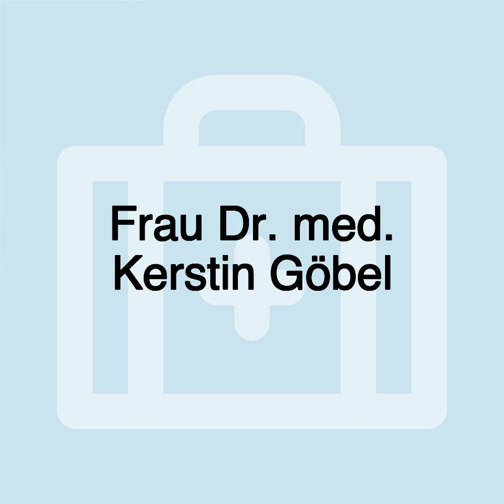 Frau Dr. med. Kerstin Göbel