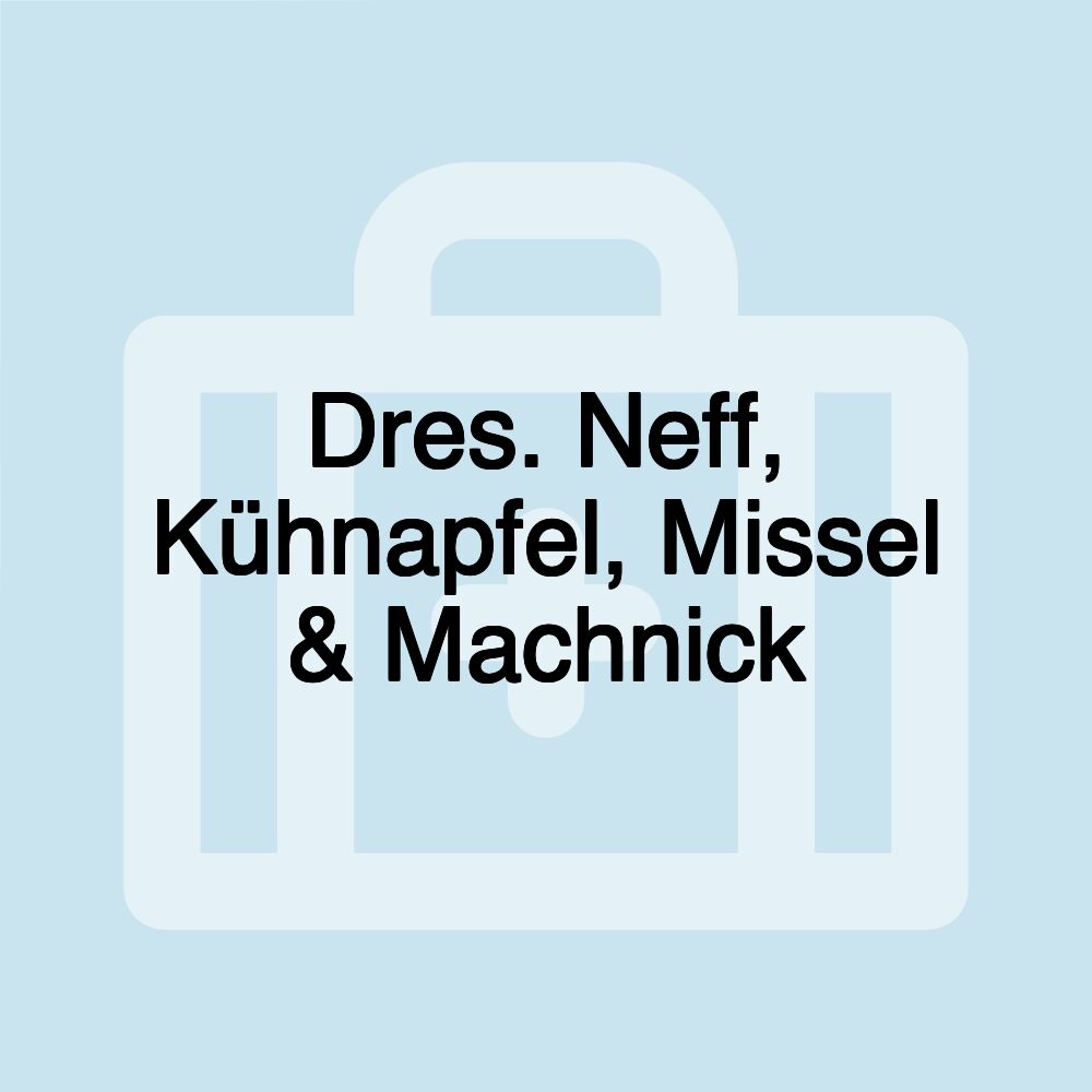 Dres. Neff, Kühnapfel, Missel & Machnick