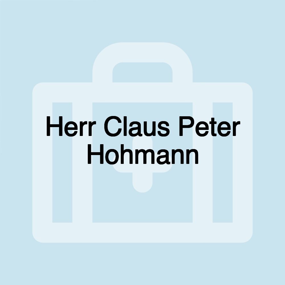 Herr Claus Peter Hohmann