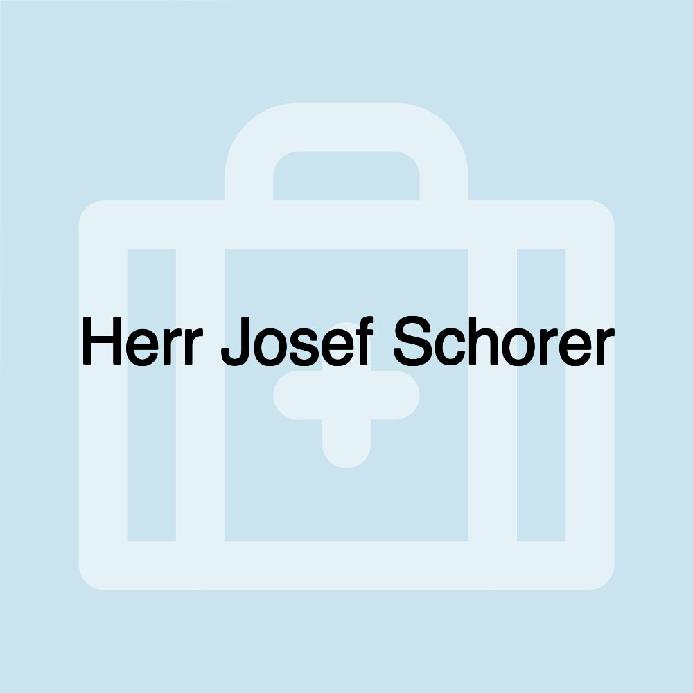 Herr Josef Schorer