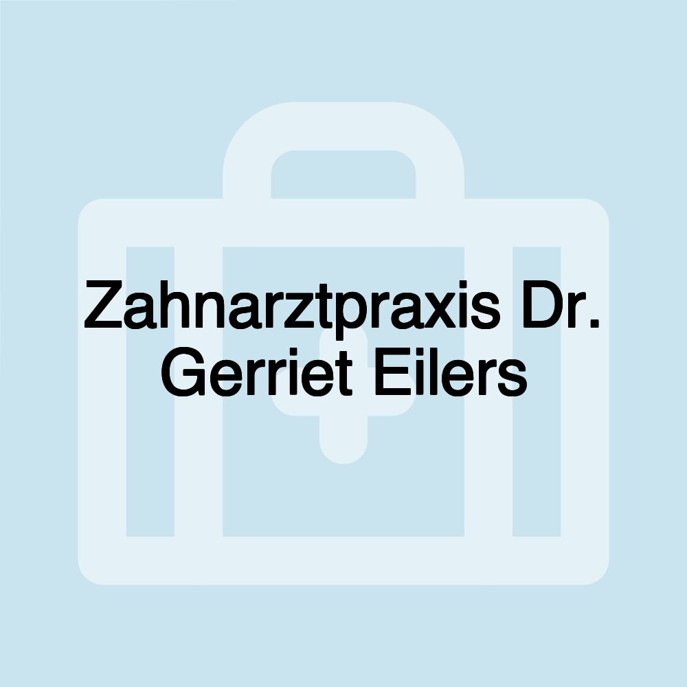 Zahnarztpraxis Dr. Gerriet Eilers