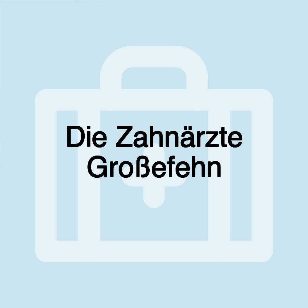 Die Zahnärzte Großefehn