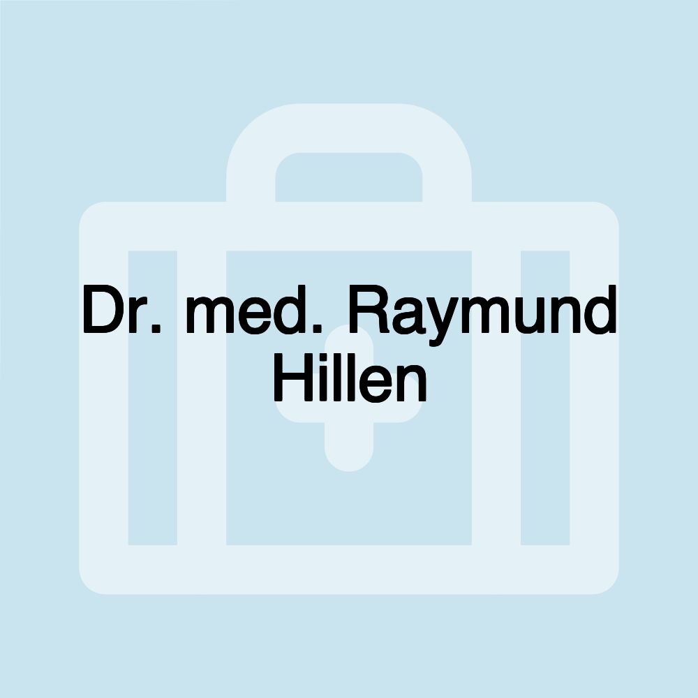 Dr. med. Raymund Hillen