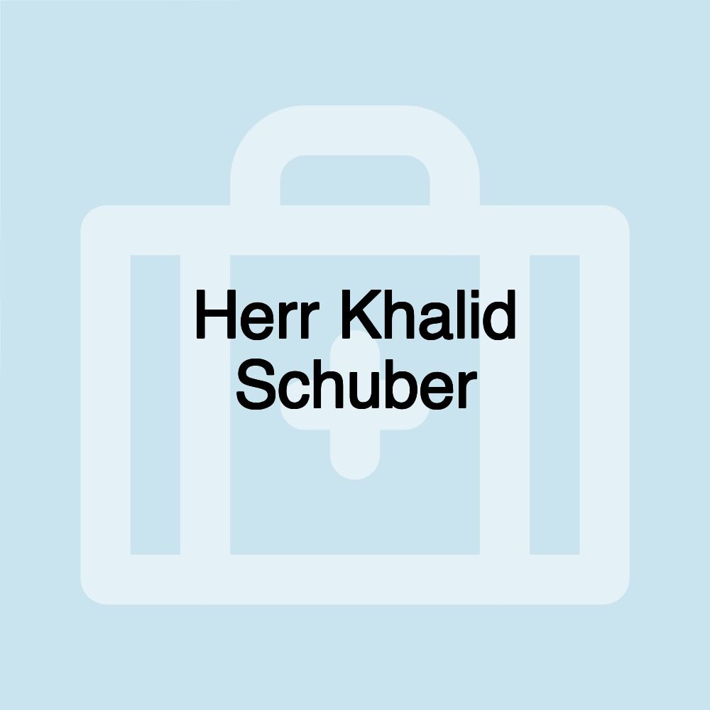 Herr Khalid Schuber