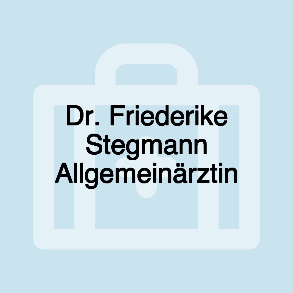 Dr. Friederike Stegmann Allgemeinärztin