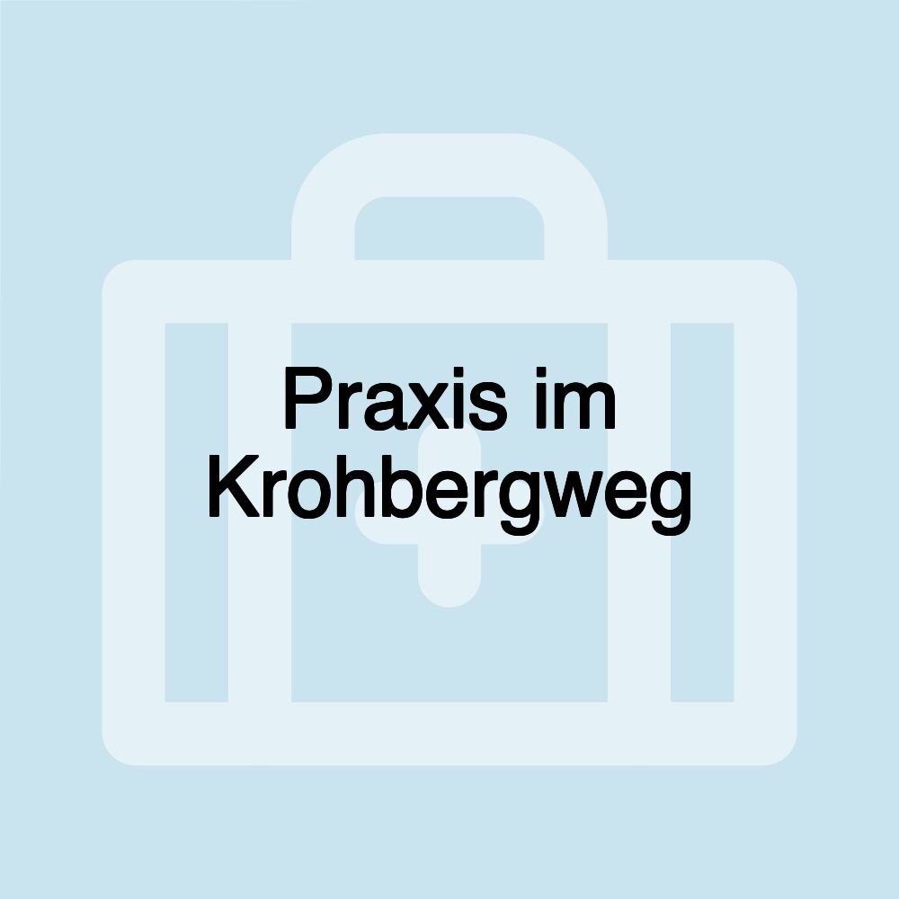 Praxis im Krohbergweg